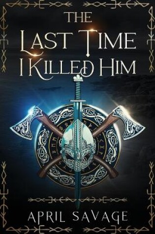 Cover of The Last Time I Killed Him