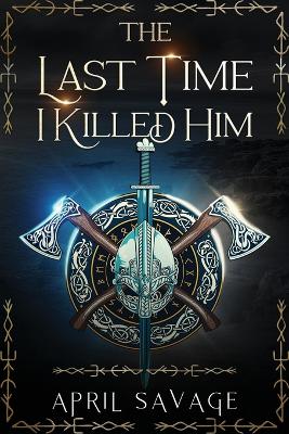 Cover of The Last Time I Killed Him