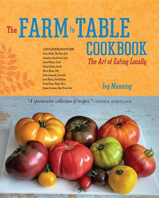 Book cover for The Farm To Table Cookbook