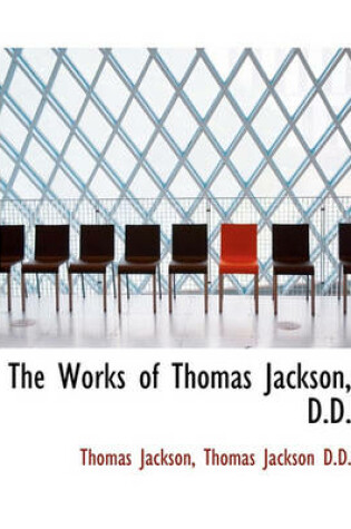 Cover of The Works of Thomas Jackson, D.D.