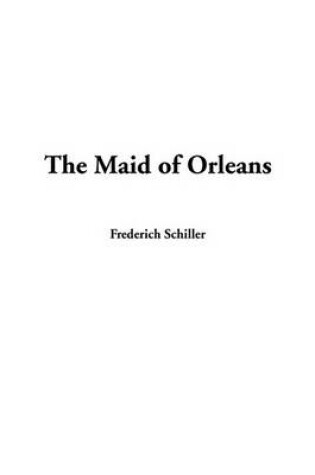 Cover of The Maid of Orleans