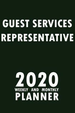 Cover of Guest Services Representative 2020 Weekly and Monthly Planner