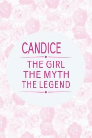 Cover of Candice the Girl the Myth the Legend