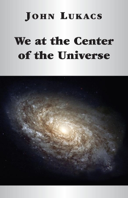 Book cover for We at the Center of the Universe
