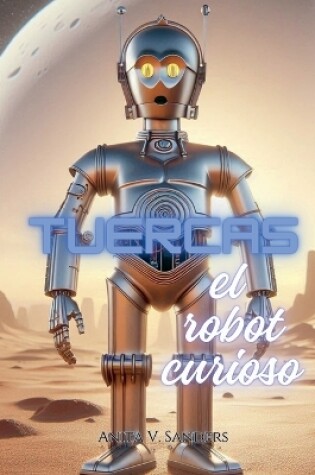 Cover of Tuercas el Robot Curioso