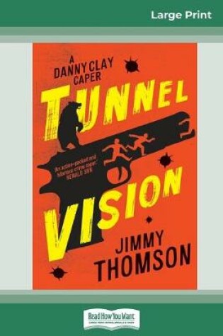 Cover of Tunnel Vision (16pt Large Print Edition)