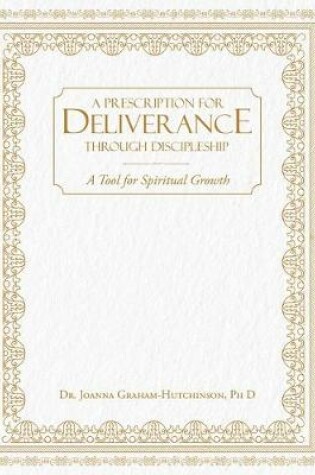 Cover of Prescription for Deliverance Through Discipleship