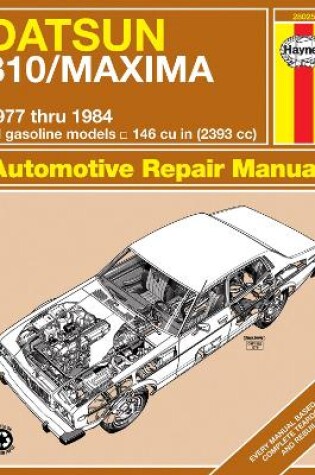 Cover of Datsun 810 & Maxima Sedan, Wagon & Coupe petrol (1977-1984) Haynes Repair Manual (USA)