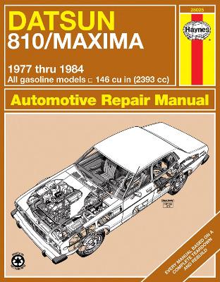 Book cover for Datsun 810 & Maxima Sedan, Wagon & Coupe petrol (1977-1984) Haynes Repair Manual (USA)