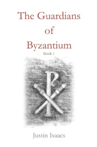 The Guardians of Byzantium