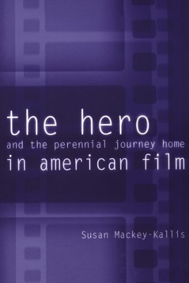 Book cover for The Hero and the Perennial Journey Home in American Film