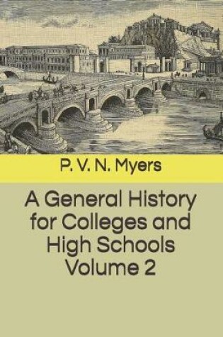 Cover of A General History for Colleges and High Schools Volume 2