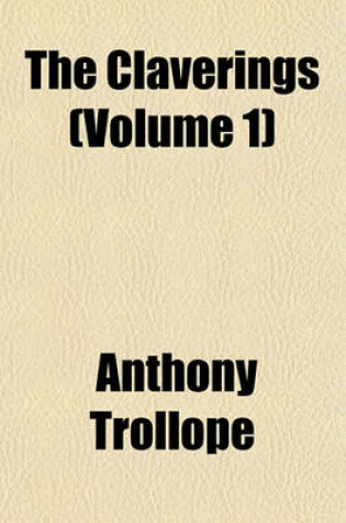 Cover of The Claverings (Volume 1)