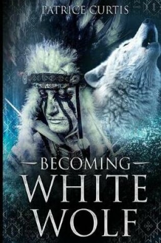 Cover of Becoming White Wolf