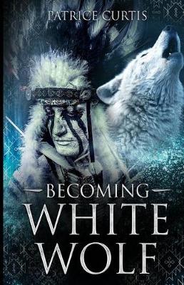 Book cover for Becoming White Wolf