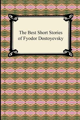 Book cover for The Best Short Stories of Fyodor Dostoyevsky