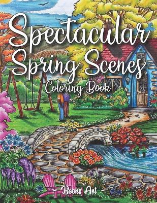 Book cover for Spectacular Spring Scenes Coloring Book