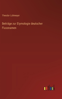 Book cover for Beitr�ge zur Etymologie deutscher Flussnamen