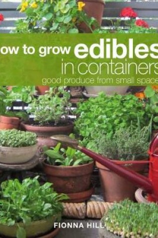 Cover of How to Grow Edibles in Containers