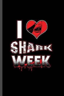 Book cover for I love Shark Week