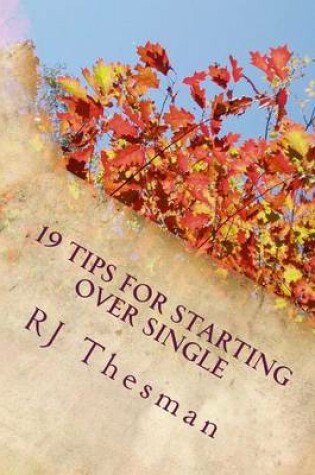 Cover of 19 Tips for Starting Over Single