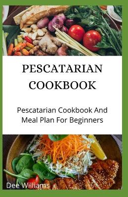 Book cover for Pescatarian Cookbook