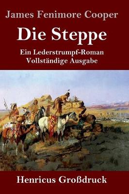 Book cover for Die Steppe (Die Prärie) (Großdruck)