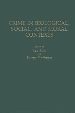 Cover of Crime in Biological, Social, and Moral Contexts