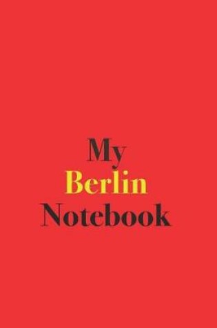 Cover of My Berlin Notebook