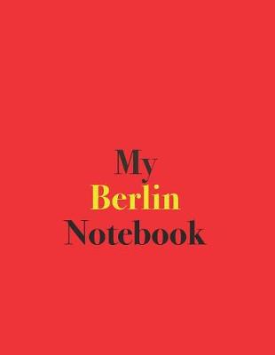 Book cover for My Berlin Notebook