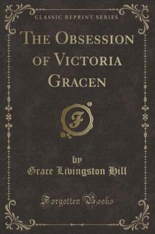 Cover of The Obsession of Victoria Gracen (Classic Reprint)