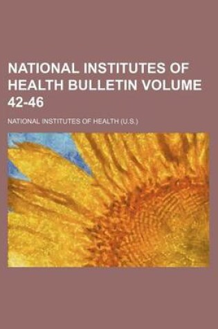 Cover of National Institutes of Health Bulletin Volume 42-46