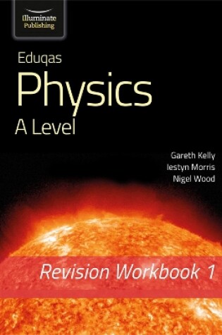 Cover of Eduqas Physics A Level - Revision Workbook 1