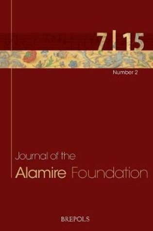 Cover of Journal of the Alamire Foundation 7/2 - 2015