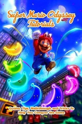 Book cover for Super Mario Odyssey Tutorials