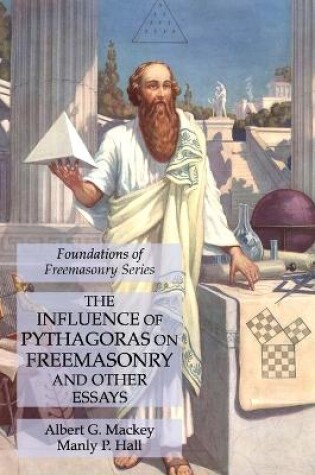 Cover of The Influence of Pythagoras on Freemasonry and Other Essays