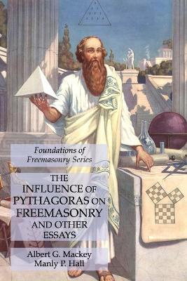 Book cover for The Influence of Pythagoras on Freemasonry and Other Essays