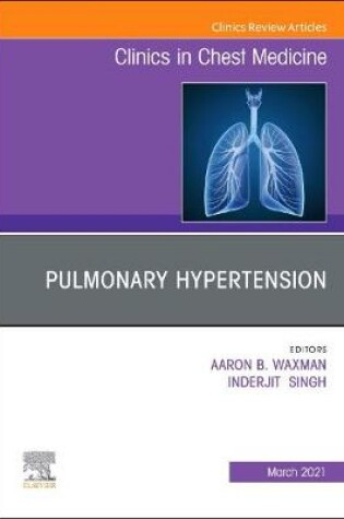 Cover of Pulmonary Hypertension, an issue of Clinics in Chest Medicine