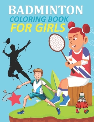 Book cover for Badminton Coloring Book For Girls
