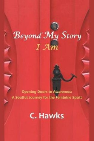 Cover of Beyond My Story . . . I Am