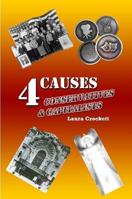 Book cover for 4 Causes 4 Conservatives & Capitalists