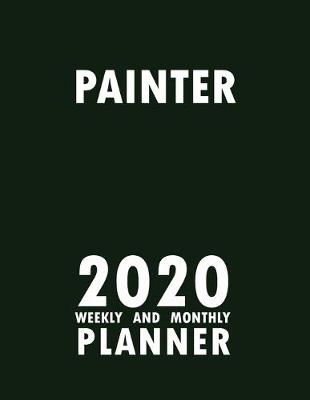 Book cover for Painter 2020 Weekly and Monthly Planner