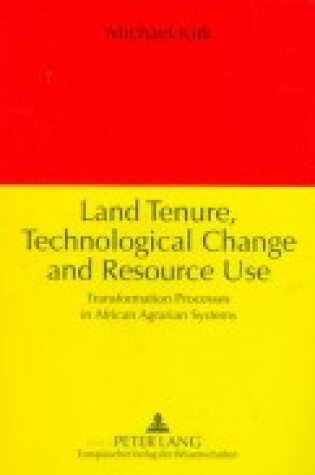 Cover of Land Tenure, Technological Change, and Resource Use