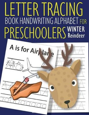 Book cover for Letter Tracing Book Handwriting Alphabet for Preschoolers Winter Reindeer