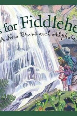 Cover of F Is for Fiddlehead