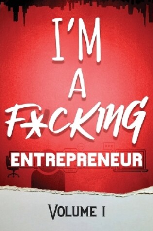 Cover of I'm a F*cking Entrepreneur