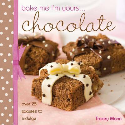 Book cover for Bake Me I'm Yours... Chocolate