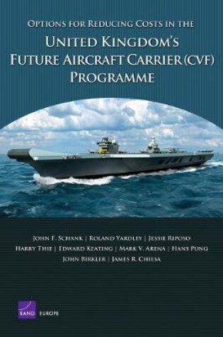 Cover of Options for Reducing Costs in the United Kingdom's Future Aircraft Carrier (CVF) Programme