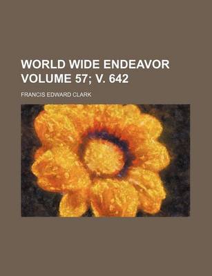 Book cover for World Wide Endeavor Volume 57; V. 642