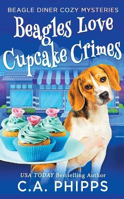 Book cover for Beagles Love Cupcake Crimes